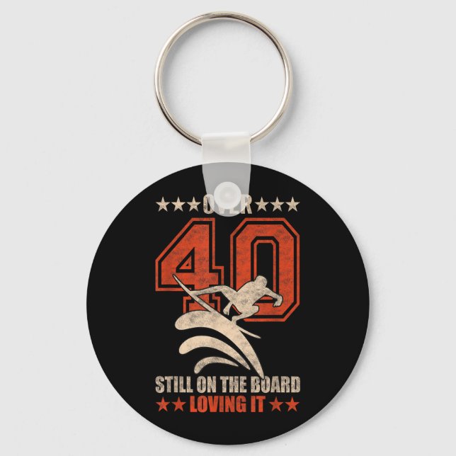 Funny Cool Surfer Dude Surfboard 40 Year Old Keychain (Front)