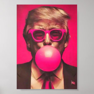 Funny Cool Trump Bubble Gum Pink Poster