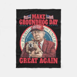 Funny Cool Trump Groundhog Make Groundhog Day Grea Fleece Blanket