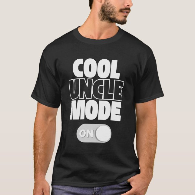 Funny Cool Uncle Mode On Gift T-Shirt (Front)