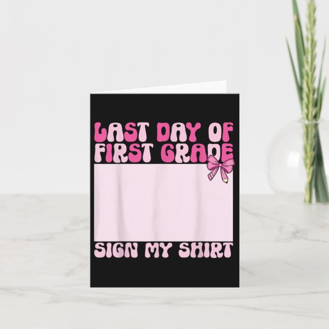 Funny Coquette Last Day Of School First Grade Sign Card (Front)