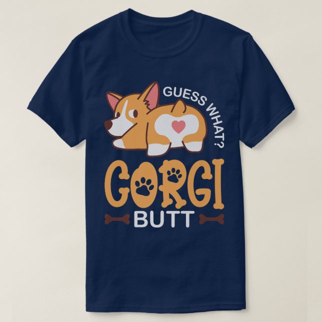 Funny Corgi Dog Lover Tee Guess What Corgi Butt De (Design Front)