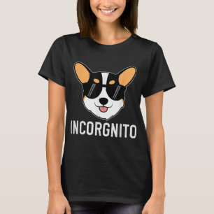 Funny Corgi Gift Incorgnito Pun Dog Lover Corgi Do T-Shirt