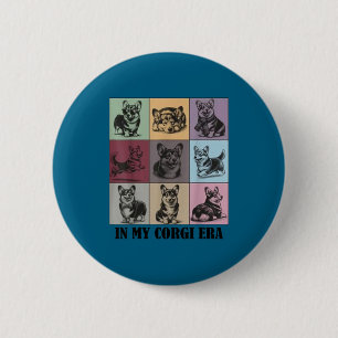 Funny Corgi Mom Quote In My Corgi Era Cool Dog Lov 2 Inch Round Button
