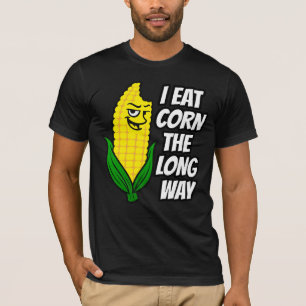 Funny Corn Meme – I Eat Corn the Long Way T-Shirt