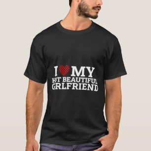 Funny Couple Matching I Love My Hot Beautiful Girl T-Shirt