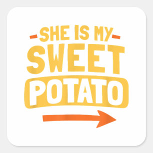 Funny Couples Matching She Is My Sweet Potato Shir Square Sticker
