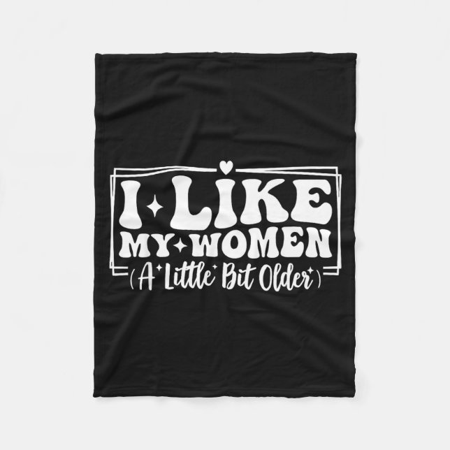 Funny Couples Quotes I Like My Women A Little Bit  Fleece Blanket (Front)
