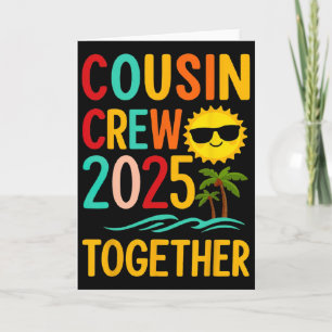 Funny Cousin Crew 2025 Together Summer Card