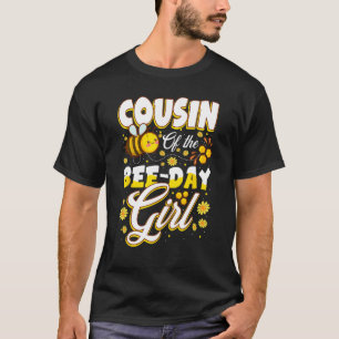 Funny Cousin Of The Bee-Day Girl Cute Family Birth T-Shirt