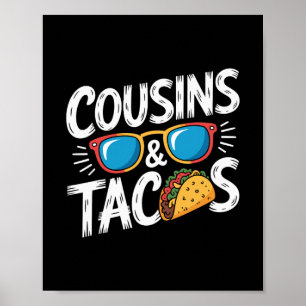 Funny Cousins And Tacos Cousin Vacation Poster