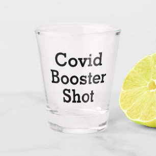 Funny Covid Booster Shot Glass