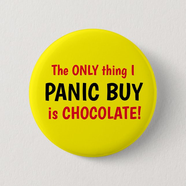 Funny Covid Panic Buy Chocolate Yellow Button (Front)