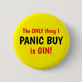 Funny Covid Panic Buy Gin Yellow Button