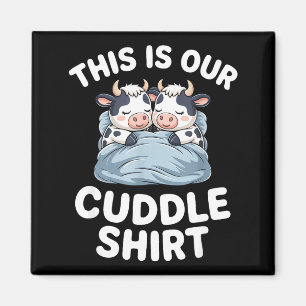 Funny Cow Couple Idea This Is Our Cuddle  Magnet