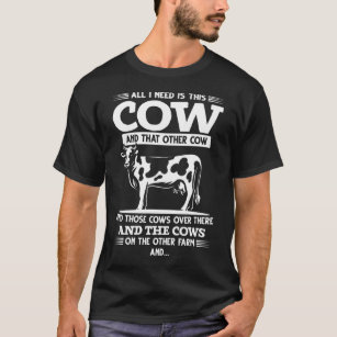 Funny Cow Farmer Cattle Farming Quotes T-Shirt
