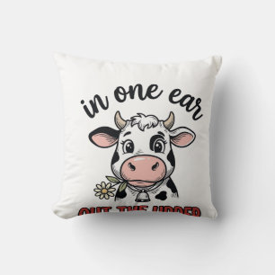 Funny Cow In One Ear Out The Udder Shirt Design_1 Throw Pillow