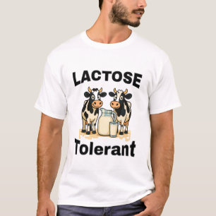 Funny Cow Saying Lactose Tolerant Dairy Milk Humou T-Shirt