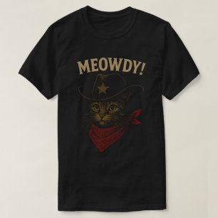 Funny Cowboy Cat "Meowdy" Western Design  T-Shirt
