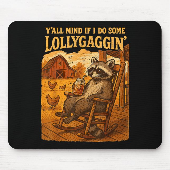 Funny Cowboy Raccoon, Y'all Mind If I Do Some Loll Mouse Pad (Front)