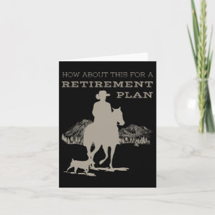 Funny Cowboy's Retirement Plan Horseck Riding Card