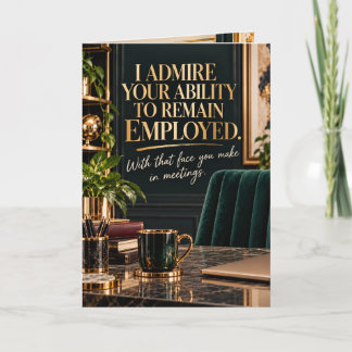 Funny Coworker Card – Still Employed Somehow