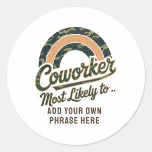 Funny Coworker Gifts Most Likely To : PERSONALIZED Classic Round Sticker