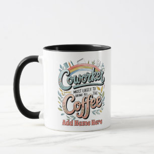 Funny Coworker Gifts Most Likely To : PERSONALIZED Mug