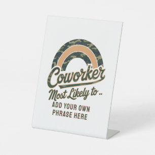 Funny Coworker Gifts Most Likely To : PERSONALIZED Pedestal Sign