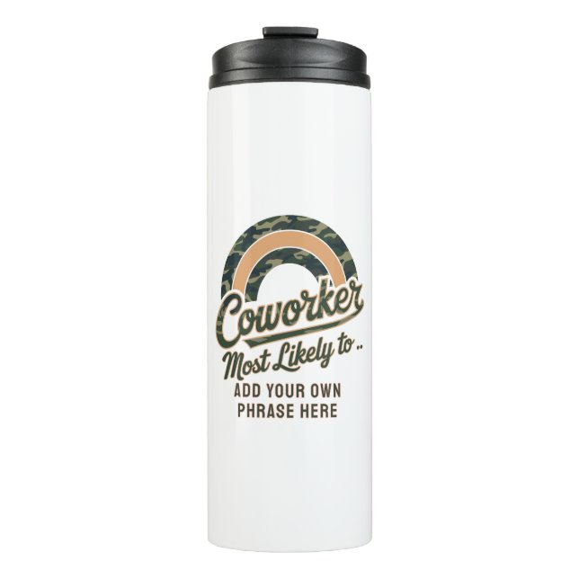 Funny Coworker Gifts Most Likely To : PERSONALIZED Thermal Tumbler (Front)