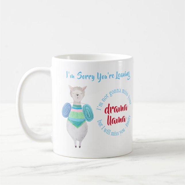 FUNNY Coworker Leaving Drama llama Mug - ADD TEXT (Left)