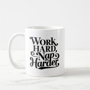 Funny Coworker Quote - Work Hard, Nap Harder Coffee Mug