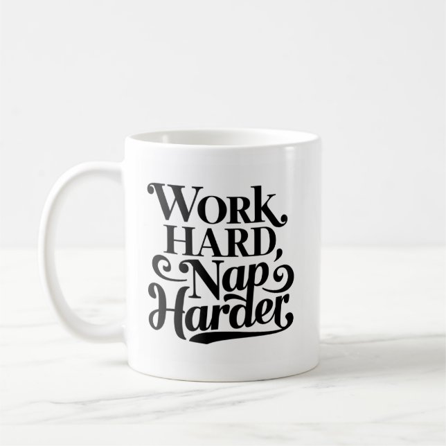 Funny Coworker Quote - Work Hard, Nap Harder Coffee Mug (Left)