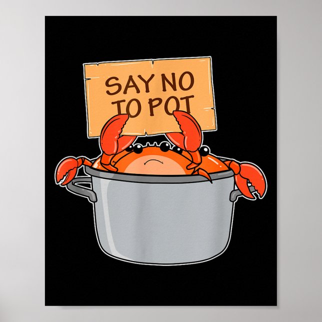Funny Crab Boil Gift Seafood Say No To T  Poster (Front)