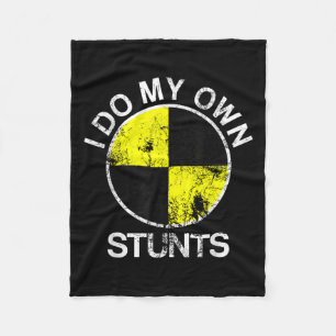 Funny Craest Dummy I Do My Own Stunts Fleece Blanket