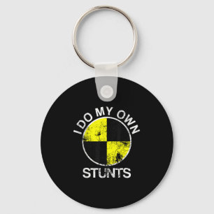 Funny Craest Dummy I Do My Own Stunts Keychain