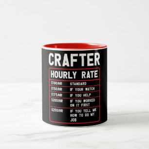 Funny Crafter Hourly Rate Two-Tone Coffee Mug