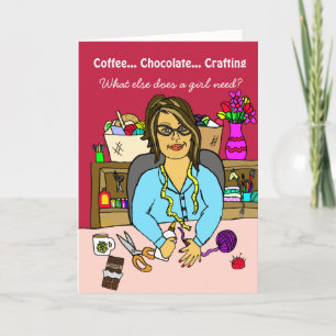 Funny Crafting Card Chocolate, Coffee and Crafting