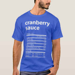 Funny Cranberry Sauce Family Thanksgiving Nutritio T-Shirt
