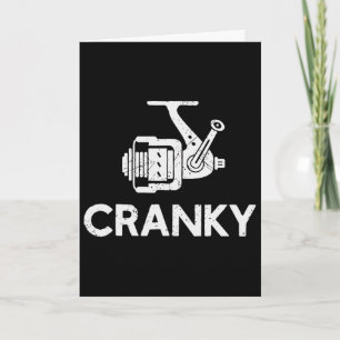 Funny Cranky Fishing Reel Pun For Fishermen Card