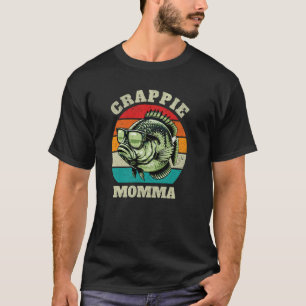 Funny Crappie Momma Retro Fishing Sarcastic Mom Wo T-Shirt