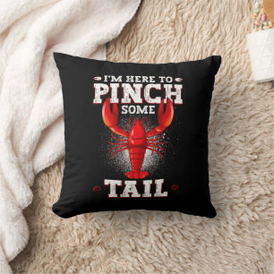 Funny Crawfish Boil, I'm Here To Pinch Some Tail Throw Pillow