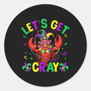 Funny Crawfish Costume Lets Get Cray Cray Mardi Gr Classic Round Sticker