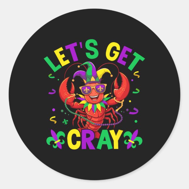 Funny Crawfish Costume Lets Get Cray Cray Mardi Gr Classic Round Sticker (Front)