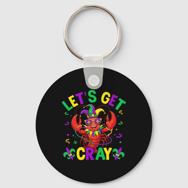 Funny Crawfish Costume Lets Get Cray Cray Mardi Gr Keychain (Front)