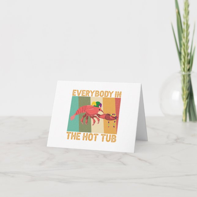 Funny Crawfish Mardi Gras Everybody In The Hot Tub Thank You Card (Front)
