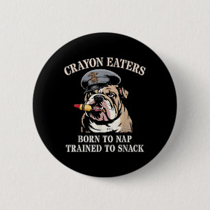 Funny Crayon Eaters Born to Nap Snack Team 2 Inch Round Button