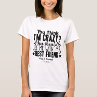 Funny Crazy Best Friends Quote Photo