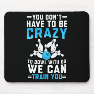 Funny Crazy Bowling Cute Bowler Player Men Women B Mouse Pad
