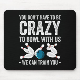 Funny Crazy Bowling Gift Bowlers Ten Pin Players M Mouse Pad